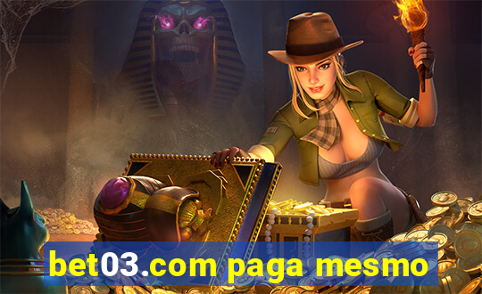 bet03.com paga mesmo